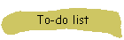 To-do list